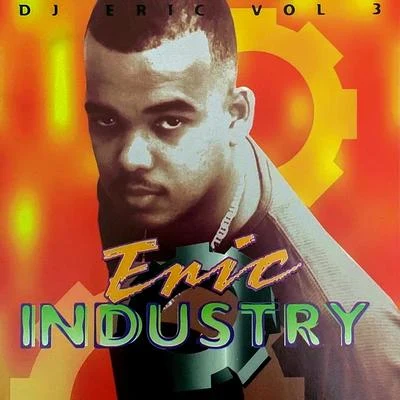 DJ EricDj Eric, Vol. 3 Eric Industry