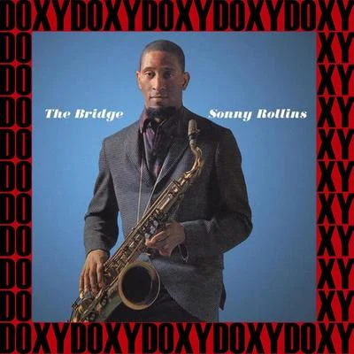 Sonny RollinsPaul ChambersThe Bridge (Hd Remastered Edition, Doxy Collection)