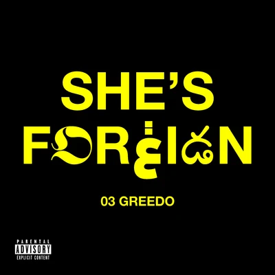 Doley Bernays/03 Greedo/Ketchy the Great)Shes Foreign