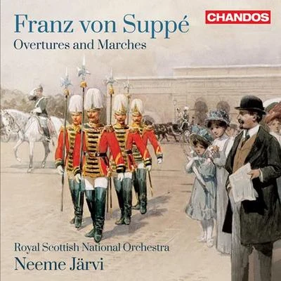 Royal Scottish National OrchestraStéphane DenèveSUPPE, F. von: OverturesMarches (Royal Scottish National Orchestra, N. Jarvi)