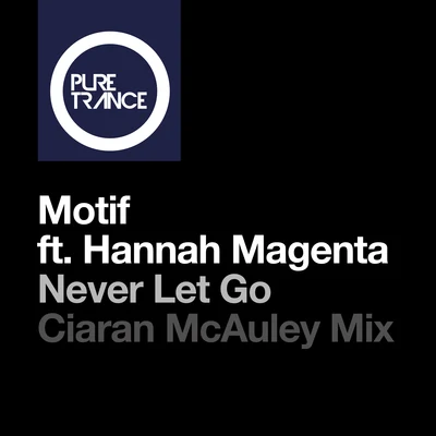 MotifNever Let Go (Ciaran McAuley Remix)