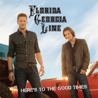 Florida Georgia Line/The Cadillac Three/Mike Eli/Dierks BentleyHere´s To the Good Times (Deluxe Version)