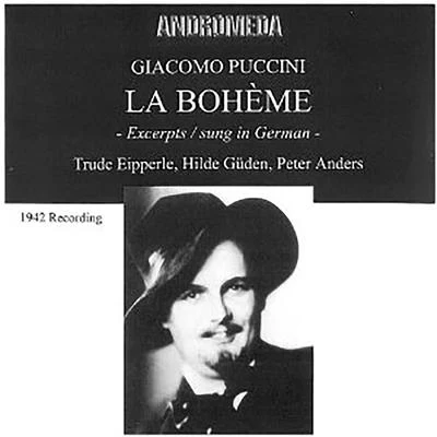 Peter AndersPuccini: La bohème, SC 67 (Excerpts Sung in German)