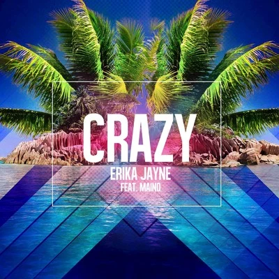 Erika JayneCrazy (feat. Maino) [Original Pop Radio Mix]