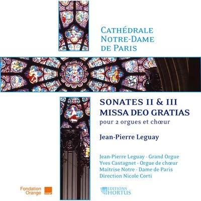 Maitrise Notre-Dame De ParisLeguay: Sonates II et III & missa deo gratias