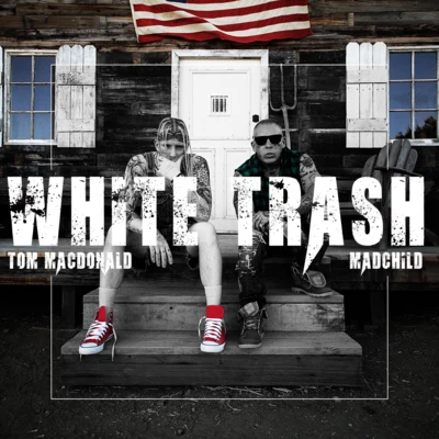 Joseph Rose/MadchildWhite Trash