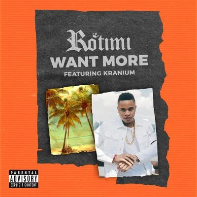 RotimiWant More (feat. Kranium)