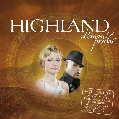 HighlandDimmi Perché