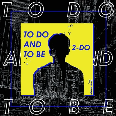 2-Do/AY楊佬叁TO DO AND TO BE