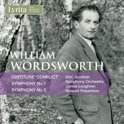 BBC Scottish Symphony OrchestraWordsworth: Overture "Conflict" & Symphonies Nos. 1 & 5