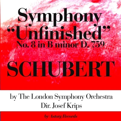 Southwest German Radio Symphony Orchestra/Josef Krips/Ernest Bour/Marko Munih/Frank Glazer/The London Symphony Orchestra/Slovenian Radio Symphony Orchestra/Peter Schmalfuss/Mary Jane Newman/Musica Antiqua New YorkFranz Schubert : Symphony No. 8 In B Minor Unfinished, D. 759