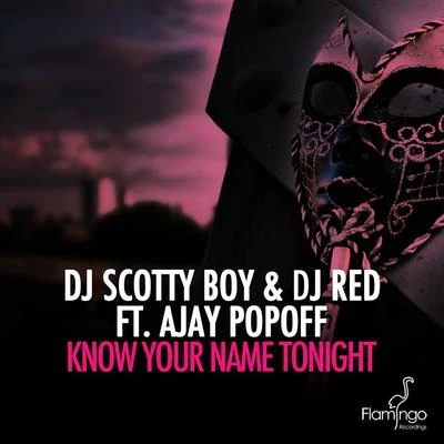 DJ Scotty BoySue ChoKnow Your Name Tonight