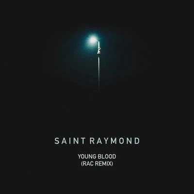 Saint RaymondPhilip GeorgeYoung Blood (RAC Mix)