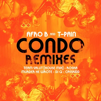 Afro B/Yemi AladeCondo (feat. T-Pain) [Remixes]