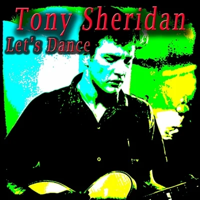 Tony SheridanLets Dance