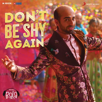 Sachin-JigarVishal DadlaniDont Be Shy (From "Bala")