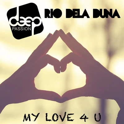 Rio Dela DunaDj WadyMy Love 4U