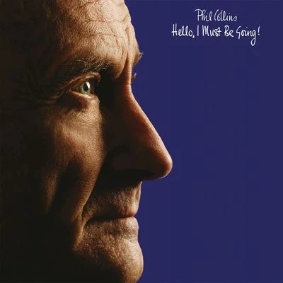 Phil CollinsHello, I Must Be Going! (Deluxe Edition)