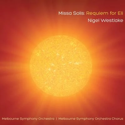 Nigel WestlakeMissa Solis: Requiem for Eli