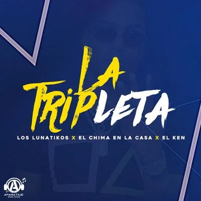 El Chima En La CasaLa Tripleta