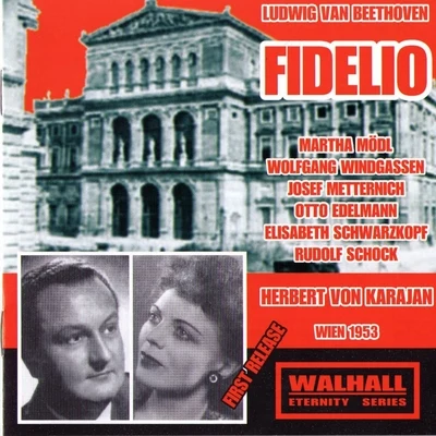 Elisabeth Schärtel/Martha Modl/Hans Hotter/Maria von Ilosvay/Joseph Keilberth/Georgine von Milinkovič/Gisela Litz/Astrid Varnay/Birgit Nilsson/Josef GreindlLudwig Van Beethoven: Fidelio (Wien 1953)