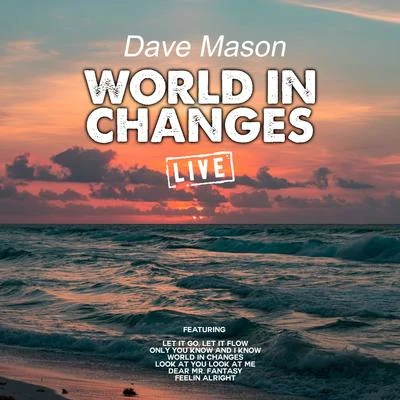 Dave MasonWorld In Changes (Live)