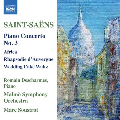 François Salque/Pierre Fouchenneret/Romain DescharmesSAINT-SAËNS, C.: Piano Concertos, Vol. 2 - No. 3Rhapsodie dAuvergneAfricaCaprice-Valse (Descharmes, Malmö Symphony, Soustrot)