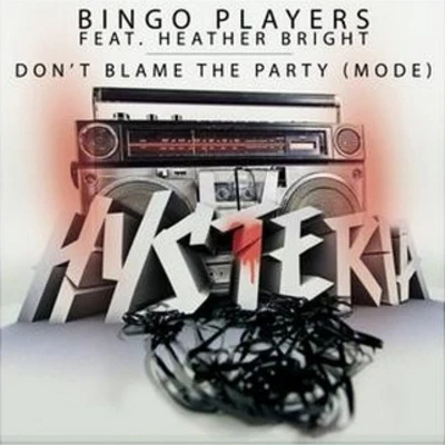 Bingo PlayersDon`t Blame The Party(Culture Code Remix)