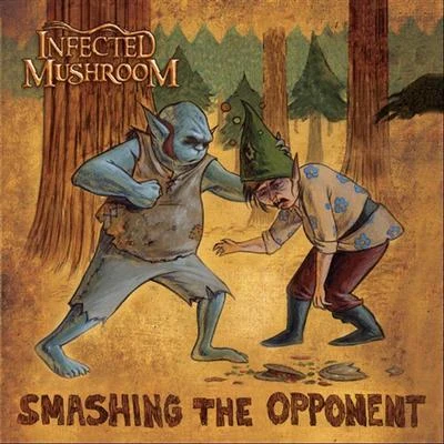 Infected MushroomSmashing The Opponent EP