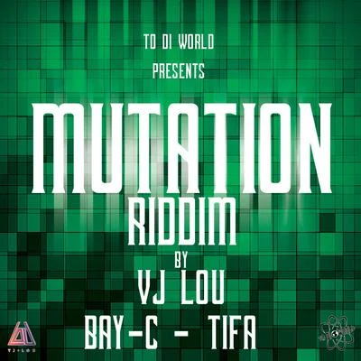 TifaMutation Riddim