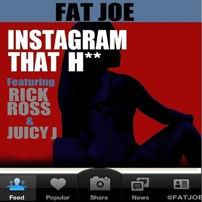 Dre/Fat JoeInstagram That H** (feat. Rick Ross & Juicy J) - Single