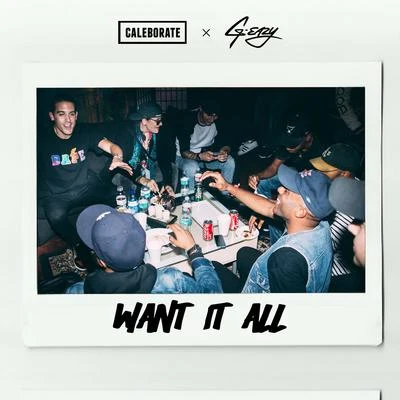 Caleborate/SamariaWant It All (feat. G-Eazy) - Single