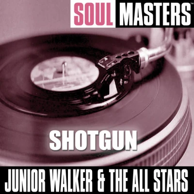 Jr. Walker & The All StarsSoul Masters: Shotgun