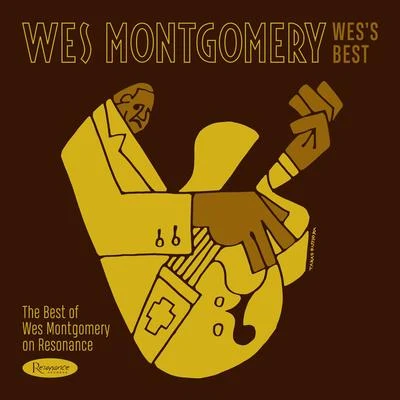 Wes MontgomeryWess Best: The Best of Wes Montgomery on Resonance