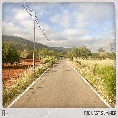 R Plus/DidoThe Last Summer