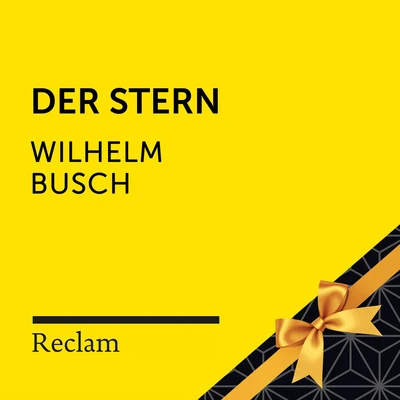 Matthias Wiebalck/Theodor Storm/Reclam HörbücherWilhelm Busch: Der Stern (Reclam Hörbuch)