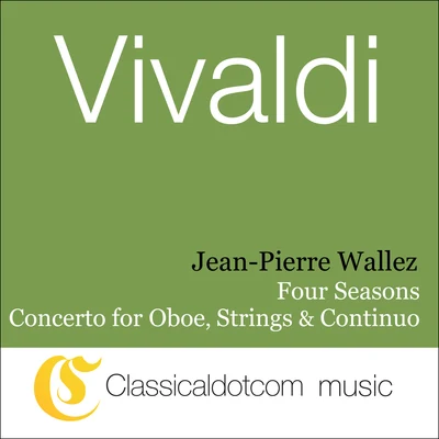 Jean-Pierre WallezEnsemble Instrumental De FranceAntonio VivaldiAntonio Vivaldi, The Four Seasons: Spring In E Major, Rv 269Op. 8 No. 1