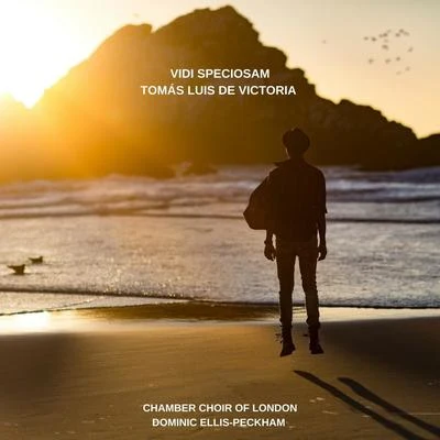 Dominic Ellis-PeckhamTomas Luis de Victoria: Vidi Speciosam