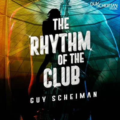 Guy Scheiman/Marcos AdamThe Rhythm of the Club