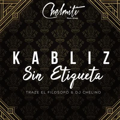 Dj Chelino/KablizSin Etiqueta