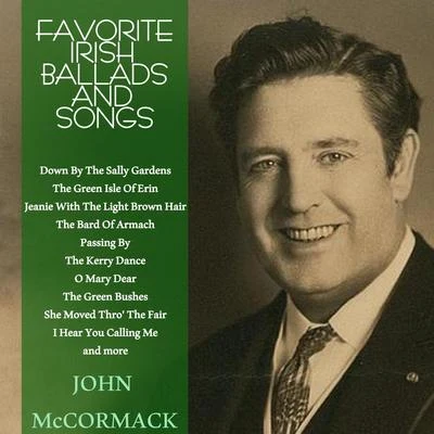 John McCormackFavourite Irish Ballads & Songs