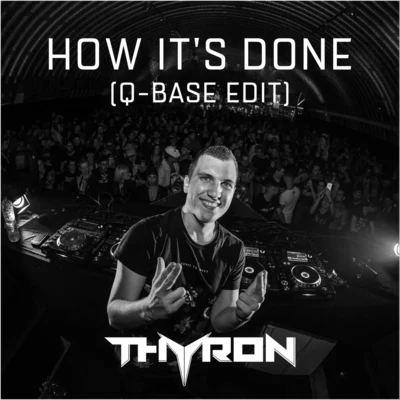 Thyron/titanHow Its Done (Q-Base Edit)