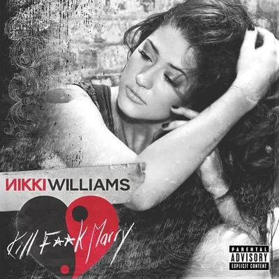 Nikki WilliamsKill **** Marry