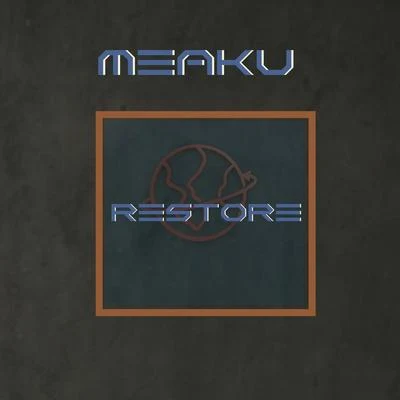 Meaku/Jay Worthy/T.F/Washeyi Choir/Local AstronautsRestore