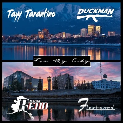 FleetwoodFor My City (feat. Tayy Tarantino, Duckman & Fleetwood)