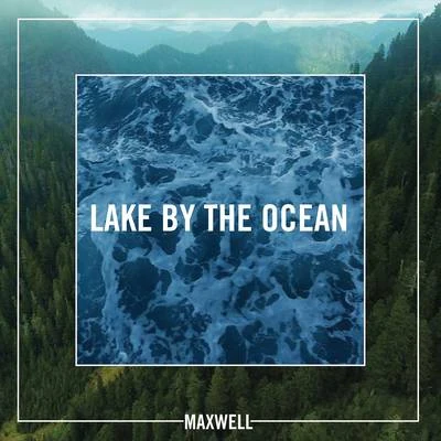 MaxwellLake By the Ocean