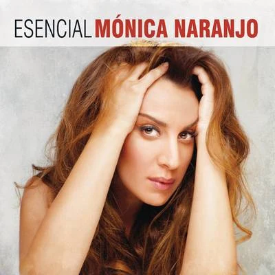 Mónica NaranjoEsencial Monica Naranjo