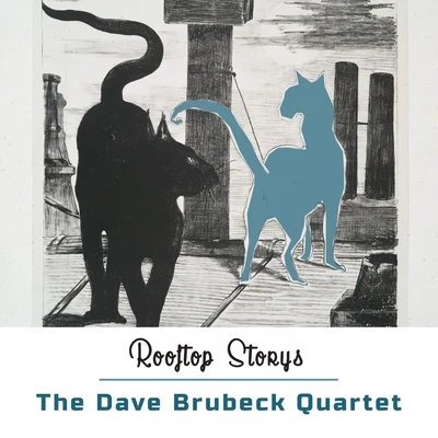 The Dave Brubeck Quartet/Dave Brubeck QuartetRooftop Storys