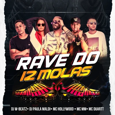 Dj W-BeatzRave do 12 Molas (feat. MC Duartt, MC Hollywood & MC MM) (Remix)