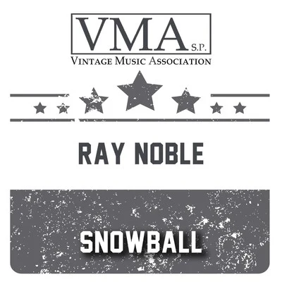 Ray NobleNana MouskouriSnowball